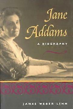 Jane Addams - A BIOGRAPHY