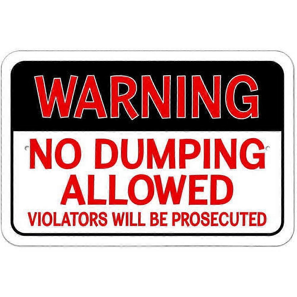 Warning No Dumping Allowed Violators Will Be Prosecuted Sign