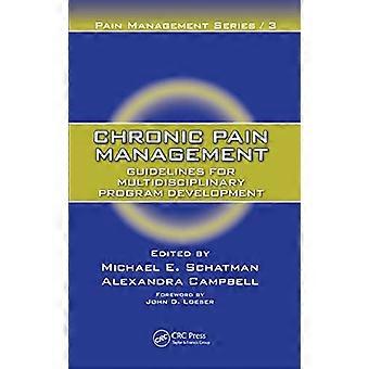 Chronic Pain Management: Richtlinien für die multidisziplinäre Programmentwicklung