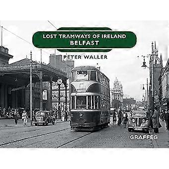 Verdwenen trams van Ierland: - Belfast
