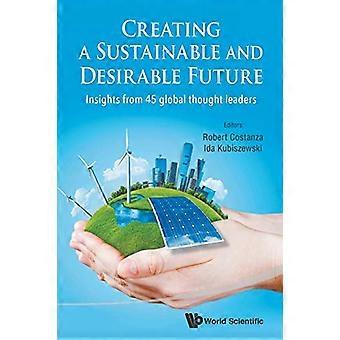 Creazione di un futuro sostenibile e desiderabile: Comprensioni da 45 leader di pensiero globale