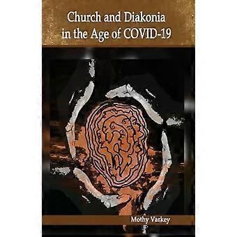 Church And Diakonia In The Age Of Covid 19 - Mothy Varkey