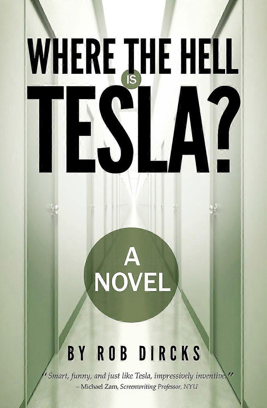 Where the hell is tesla a novel
