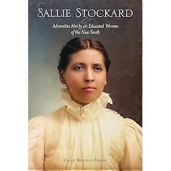 Sallie Stockard og motgangene til en utdannet kvinne fra det nye sør