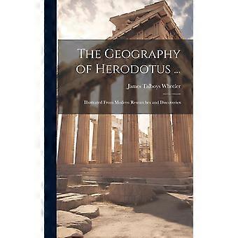 The Geography Of Herodotus. Illustrated From Modern Researches And Discoveries - James Talboys Wheeler - Hardcover - English Book - History