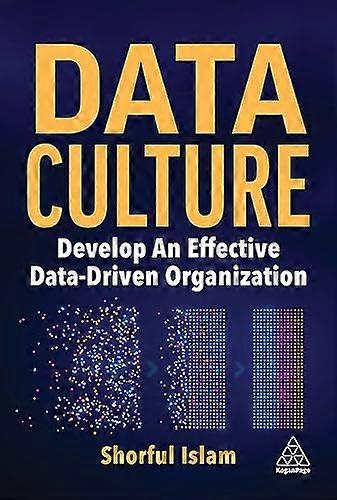 Data Culture Develop An Effective Data Driven Organization
