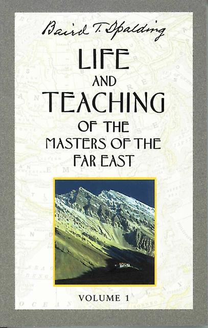 Life And Teaching Of The Masters Of The Far East Volume 1 by Baird T. Spalding Paperback Book