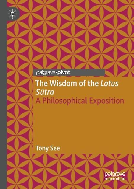 The Wisdom Of The Lotus Sutra by Tony See Paperback Book