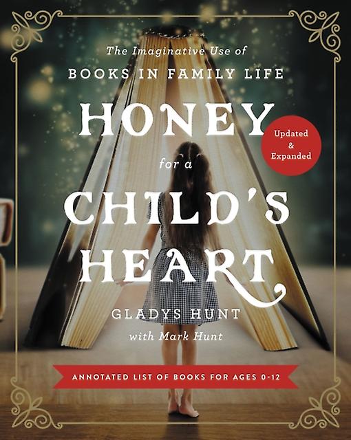 Honey For A Childs Heart Updated And Expanded by Gladys Hunt Paperback