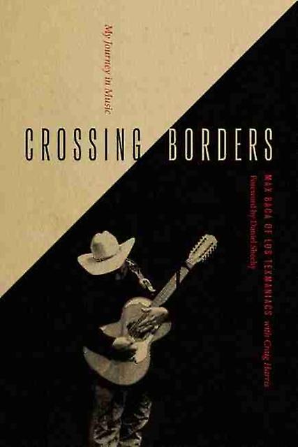 Crossing Borders by Max Baca Paperback