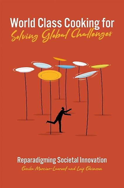 World Class Cooking For Solving Global Challenges - Eunika Mercier-Laurent