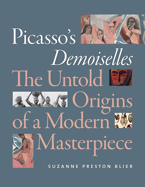 Picasso's Demoiselles by Suzanne Preston Blier Paperback