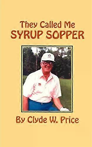 Říkali mi Syrup Sopper - Clyde W. Price