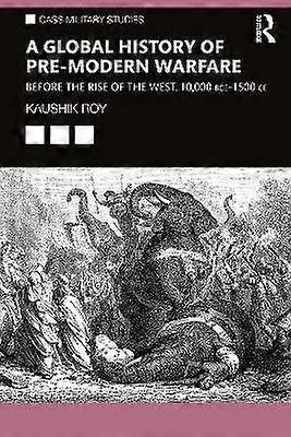 A Global History of Pre-Modern Warfare