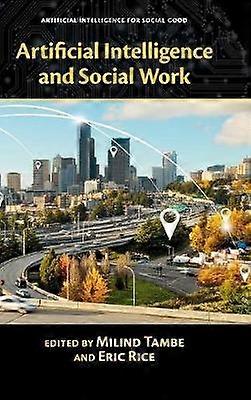 Artificial Intelligence and Social Work