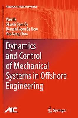 Dynamics and Control of Mechanical Systems in Offshore Engineering