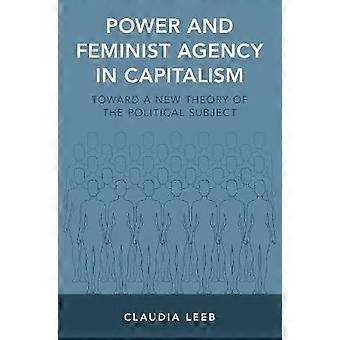 Power and Feminist Agency in Capitalism