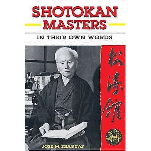Shotokan Masters: In Their Own Words