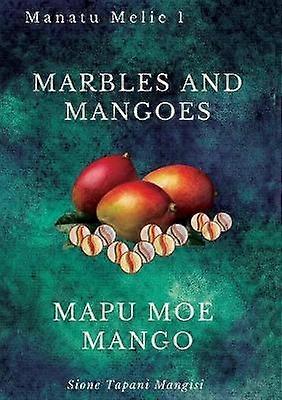 Marbles and Mangoes Mapu Moe Mango