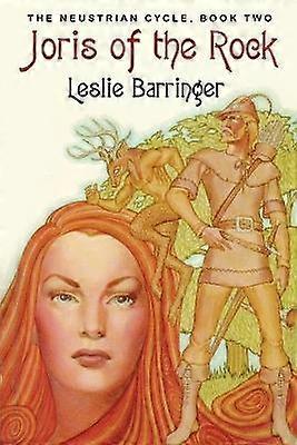 Joris of the Rock The Neustrian Cycle Book Two