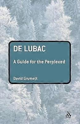 De Lubac: A Guide for the Perplexed