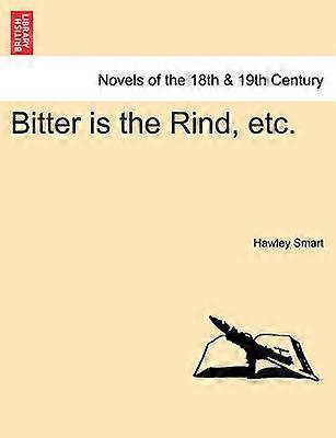 Bitter is the Rind etc