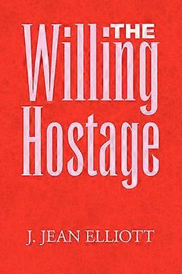 The Willing Hostage