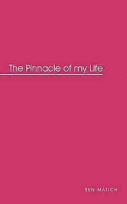 The Pinnacle of My Life