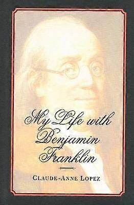 Viața mea cu Benjamin Franklin
