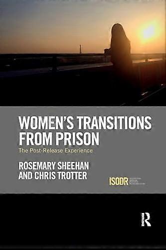 Womens Transitions from Prison: The Post Release Experience