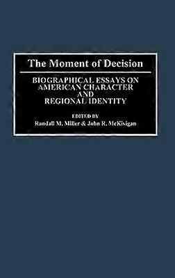 The Moment of Decision