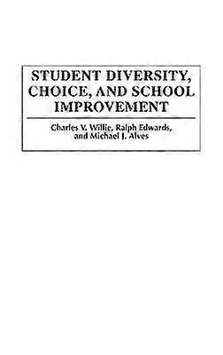 Student Diversity Choice and School Improvement