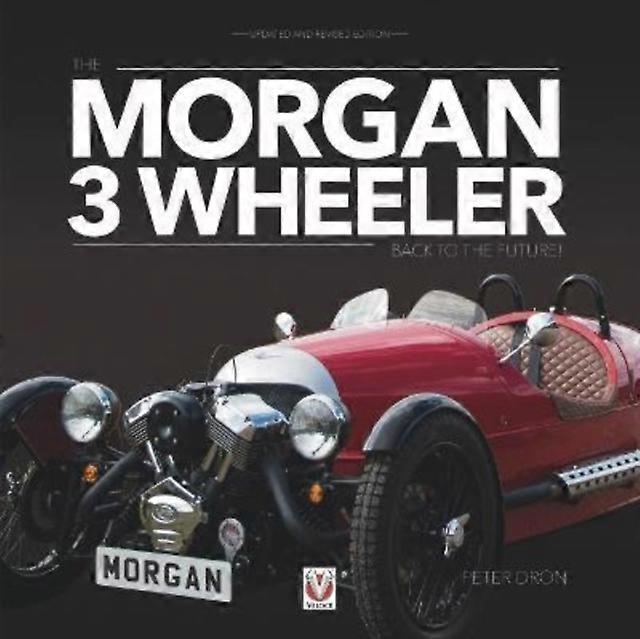The Morgan 3 Wheeler Back To The Future - Peter Dron