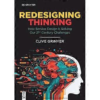Redesigning Thinking: Wie Service Design unsere Herausforderungen des 21. Jahrhunderts löst