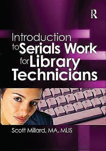 Introduction to Serials Work for Library Technicians
