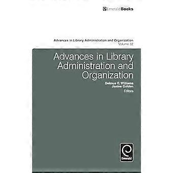 Progressi nell'amministrazione e nell'organizzazione delle librerie (Advances in Library Administration & Organization): 32