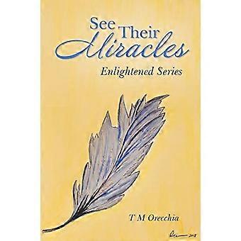 See Their Miracles: Enlightened Series