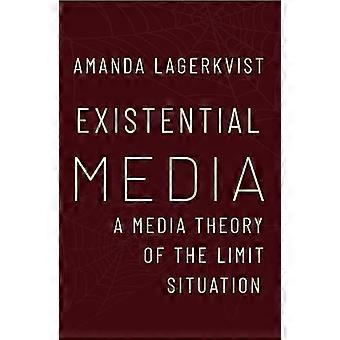 Existentiële media: een mediatheorie van de grenssituatie