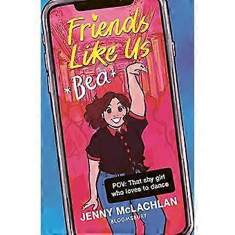 Friends Like Us Bea