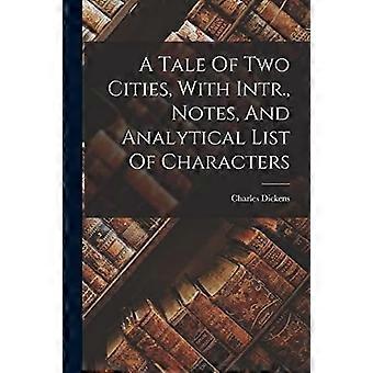 A tale of two cities, with intr., notes, and analytical list of characters