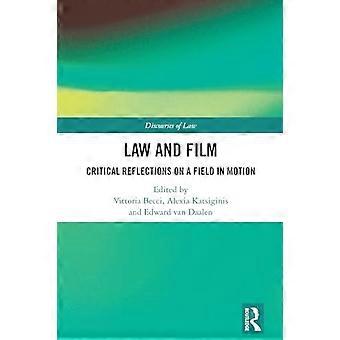 Law and Film Critical Reflections on a Field in Motion