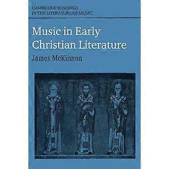 Music In Early Christian Literature - James W. McKinnon