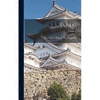 Japan Described And Illustrated By The Japanese Volume 2 - Anonymous - Hardcover - English Book - History