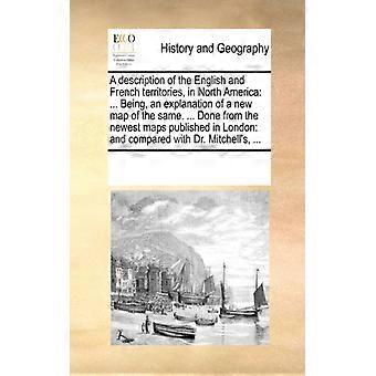 A Description Of The English And French Territories In North America. Being - See Notes Multiple Contributors - Paperback - English Book - Histor