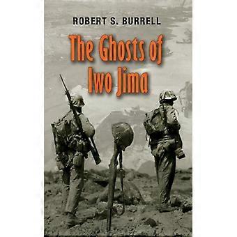 The Ghosts Of Iwo Jima - Robert S. Burrell - Paperback - English Book - History