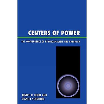 Centros de Poder: A Convergência da Psicanálise e da Cabala - Joseph H. Berke