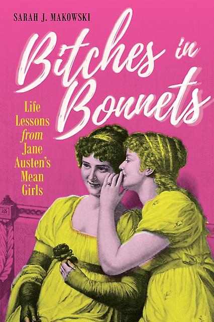 Bitches In Bonnets by Sarah J. Makowski Paperback Book