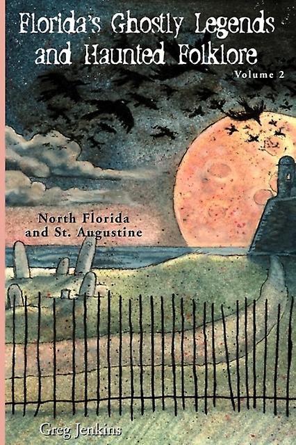 Floridas Ghostly Legends And Haunted Folklore by Greg Jenkins Paperback