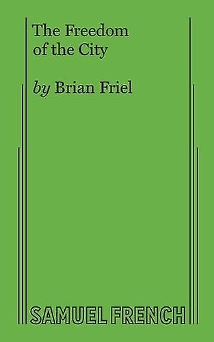 The Freedom Of The City by Brian Friel Paperback Book