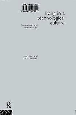 Living in a Technological Culture